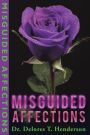 MISGUIDED AFFECTIONS
