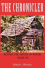 The Chronicler: Beyond the Father of Waters - Book Six