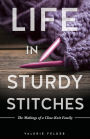 LIFE IN STURDY STITCHES