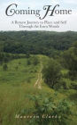 Coming Home: A Return Journey to Place and Self Through the Iowa Woods
