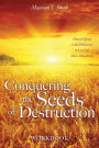 Conquering the Seeds of Destruction Workbook