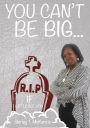 You Can't Be BIG If little Got You!