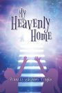 My Heavenly Home