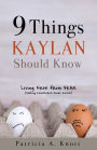 9 Things Kaylan Should Know