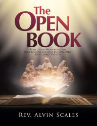 Title: The Open Book: Bible Study Workbook for Bible Knowledge and Enhancement, Author: Alvin Scales