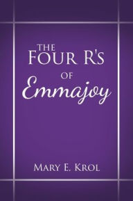 Free textbook online downloads The Four R'S of Emmajoy in English 9781545674888