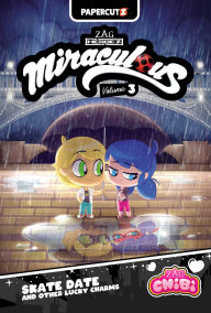 Title: Miraculous Chibi Vol. 3: Skate Date And Other Lucky Charms, Author: Josh Trujillo