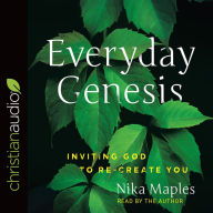 Title: Everyday Genesis: Inviting God to Re-create You, Author: Nika Maples