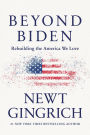 Beyond Biden: Rebuilding the America We Love