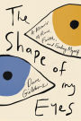 The Shape of My Eyes: A Memoir of Race, Faith, and Finding Myself