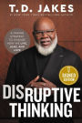 Disruptive Thinking: A Daring Strategy to Change How We Live, Lead, and Love (Signed Book)