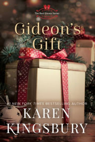 Title: Gideon's Gift (Red Gloves Series), Author: Karen Kingsbury