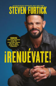 Title: ¡Renuévate!: Seis mentalidades que te convertirán en el ser que fuiste creado / Do the New You, Author: Steven Furtick
