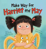 Title: Make Way for Harriet and May, Author: Elizabeth Weiss Verdick