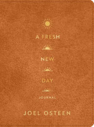 Title: A Fresh New Day LeatherLuxe® Journal, Author: Joel Osteen