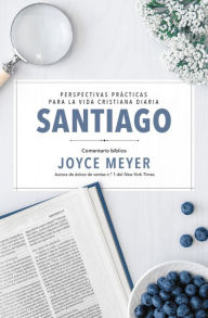 Title: Santiago: Comentario biblico, Author: Joyce Meyer