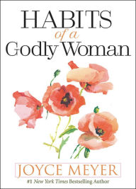 Title: Habits of a Godly Woman, Author: Joyce Meyer