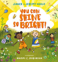 Title: You Can Shine So Bright!, Author: Jeremy Vuolo