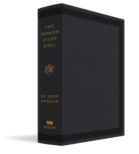 The Jeremiah Study Bible, ESV, Black LeatherLuxe: What It Says. What It Means. What It Means for You.