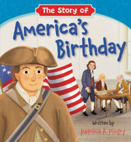 Title: The Story of America's Birthday, Author: Patricia A. Pingry