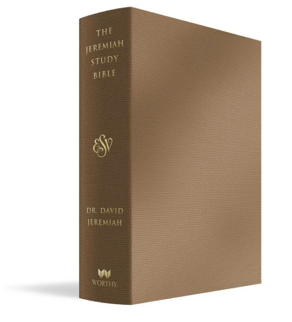 The Jeremiah Study Bible Esv Bronze Leatherluxe What It Says What