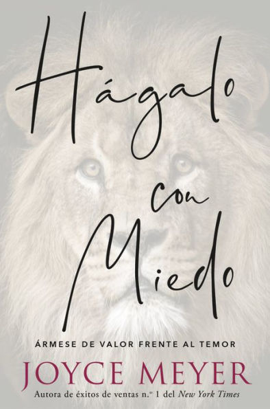 Hágalo con miedo: Ármese de valor frente al temor