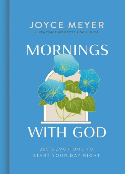 Mornings with God: 365 Devotions to Start Your Day Right