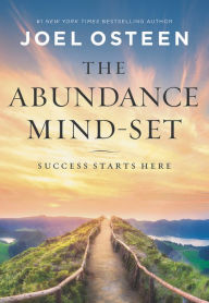 The Abundance Mind-Set: Success Starts Here