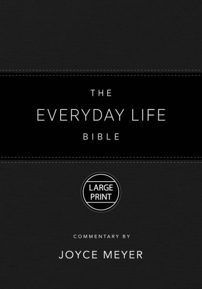 The Everyday Life Bible: The Power of God's Word for Everyday Living