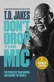 Don't Drop the Mic: The Power of Your Words Can Change the World (Signed Book)