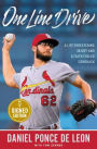 One Line Drive: A Life-Threatening Injury and a Faith-Fueled Comeback (Signed Book)