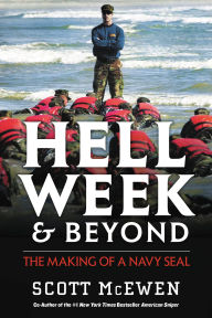 Title: Hell Week and Beyond: The Making of a Navy SEAL, Author: Scott McEwen