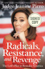 Radicals, Resistance, and Revenge: The Left's Plot to Remake America (Signed Book)