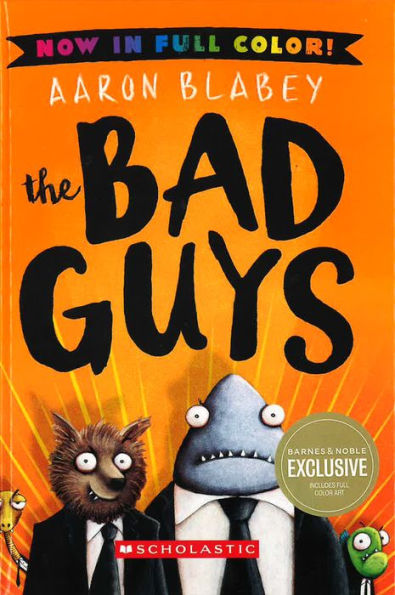 The Bad Guys (B&N Exclusive Edition) (The Bad Guys Series #1)