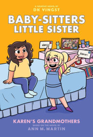 Title: Karen's Grandmothers: A Graphic Novel (Baby-sitters Little Sister #9), Author: Ann M. Martin