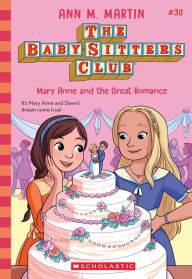 Title: Mary Anne and the Great Romance (The Baby-sitters Club #30), Author: Ann M. Martin