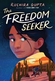 Title: The Freedom Seeker, Author: Ruchira Gupta