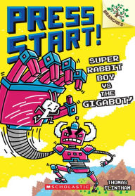 Title: Super Rabbit Boy vs. the Gigabot!: A Branches Book (Press Start! #16), Author: Thomas Flintham