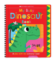 Title: My Busy Dinosaur Book: Scholastic Early Learners (Busy Book), Author: Scholastic Early Learners