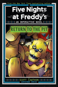 Title: Five Nights at Freddy's: Return to the Pit (Interactive Novel #2), Author: Scott Cawthon