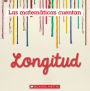 Longitud (Las Matematicas Cuentan): Length (Math Counts in Spanish)