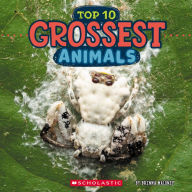 Title: Top Ten Grossest Animals (Wild World), Author: Brenna Maloney
