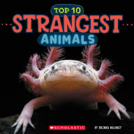 Title: Top Ten Strangest Animals (Wild World), Author: Brenna Maloney