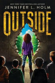 Title: Outside, Author: Jennifer L. Holm