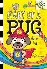 Title: Super Pug: A Branches Book (Diary of a Pug #13), Author: Kyla May