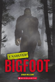 Title: Bigfoot (Unsolved), Author: Dinah Williams