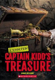 Title: Captain Kidd's Treasure (Unsolved), Author: Dinah Williams