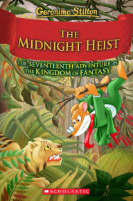 Title: The Midnight Heist (Geronimo Stilton and The Kingdom of Fantasy #17), Author: Geronimo Stilton