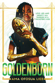 Title: Goldenborn, Author: Ama Ofosua Lieb