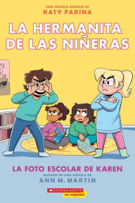 Title: La hermanita de las niñeras #5: La foto escolar de Karen (Karen's School Picture), Author: Ann M. Martin